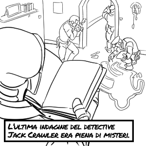 A quel punto il ragazzo seduto davanti al pc distolse la sua attenzione da Jack l'esploratore perchè gli venne in mente qualcosa di ancor più interessante: il detective Jack Crawler alle prese con un misterioso caso di omicidio...